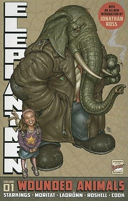 Elephantmen Volume 1: Wounded Animals Revised Edition by Starkings, Richard