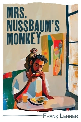 Mrs. Nussbaum's Monkey: Poems by Lehner, Frank