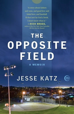 The Opposite Field by Katz, Jesse