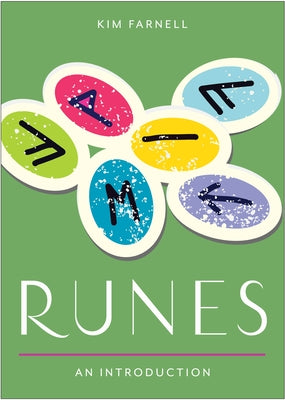 Runes: Your Plain & Simple Guide to Understanding and Interpreting the Ancient Oracle by Farnell, Kim