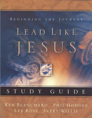 Lead Like Jesus Study Guide by Willis, Avery