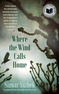 Where the Wind Calls Home by Yazbek, Samar