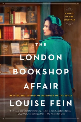 The London Bookshop Affair: A Novel of the Cold War by Fein, Louise