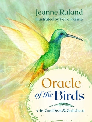 Oracle of the Birds: A 46-Card Deck and Guidebook [With Book(s)] by Ruland, Jeanne