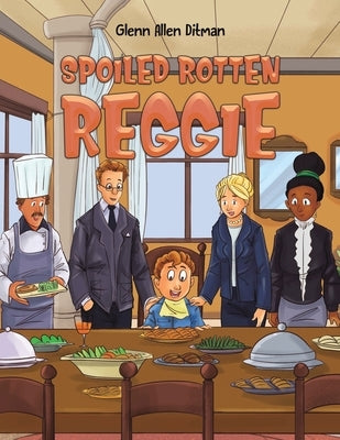Spoiled Rotten Reggie by Ditman, Glenn Allen