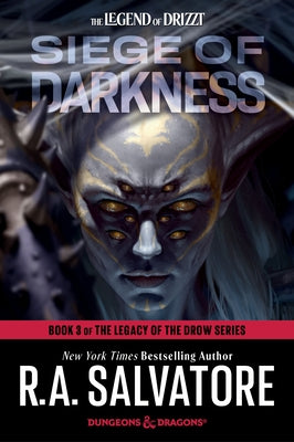 Siege of Darkness: Dungeons & Dragons: Book 3 of The Legacy of the Drow Series by Salvatore, R. A.