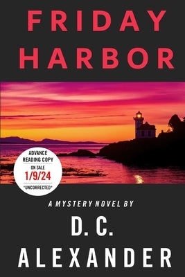 Friday Harbor by Alexander, D. C.