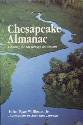 Chesapeake Almanac: Following the Bay Through the Seasons by Williams, John Page