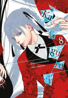 Kakegurui - Compulsive Gambler -, Vol. 8: Volume 8 by Kawamoto, Homura