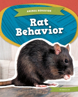 Rat Behavior by Lim, Angela