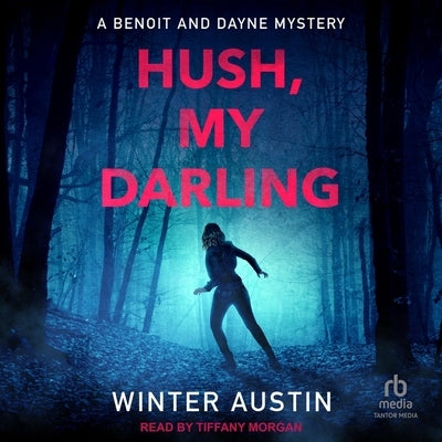 Hush My Darling by Austin, Winter