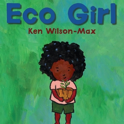 Eco Girl by Wilson-Max, Ken