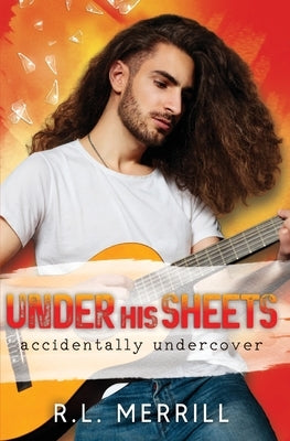 Under His Sheets by Merrill, R. L.