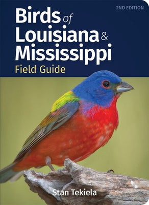 Birds of Louisiana & Mississippi Field Guide by Tekiela, Stan