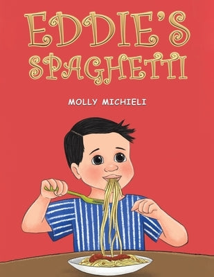 Eddie's Spaghetti by Michieli, Molly