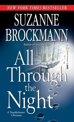 All Through the Night: A Troubleshooter Christmas by Brockmann, Suzanne