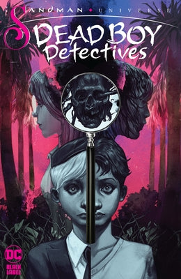 The Sandman Universe: Dead Boy Detectives by Pichetshote, Pornsak