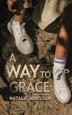 A Way to Grace by Marston, Natalie