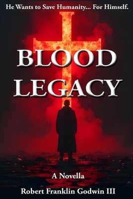 Blood Legacy by Godwin, Robert