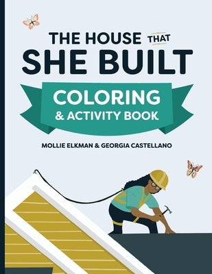 The House That She Built Coloring and Activity Book by Elkman, Mollie