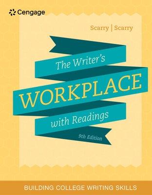 The Writer's Workplace with Readings: Building College Writing Skills by Scarry, Sandra