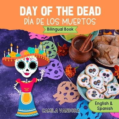 Day of the Dead Bilingual Book: A D?a de los Muertos Read-Aloud Story for Kids: Celebrating Mexico's Cultural Tradition in English and Spanish by Publishing, Bbg