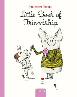 Little Book of Friendship by Pirrone, Francesca