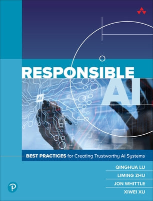 Responsible AI: Best Practices for Creating Trustworthy AI Systems by Csiro