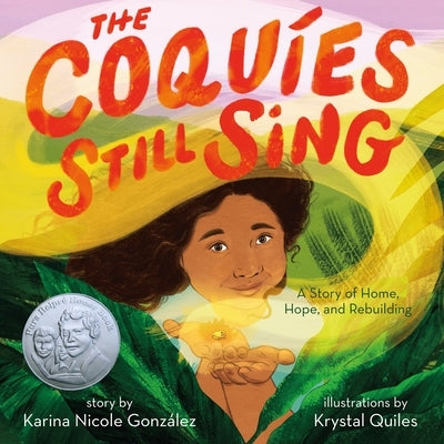 The Coquíes Still Sing: A Story of Home, Hope, and Rebuilding by GonzÃ¡lez, Karina Nicole