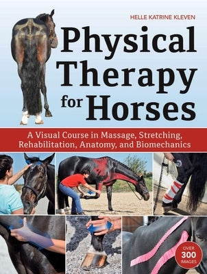 Physical Therapy for Horses by Kleven, Helle Katrine