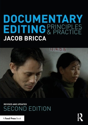 Documentary Editing: Principles & Practice by Bricca Ace, Jacob