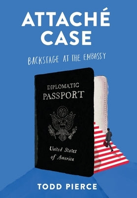 Attach? Case: Backstage at the Embassy by Pierce, Todd