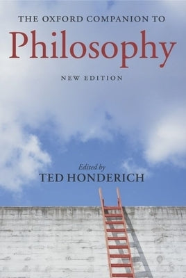 The Oxford Companion to Philosophy by Honderich, Ted