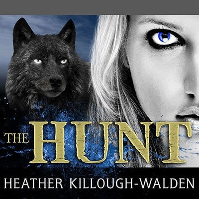 The Hunt Lib/E by Killough-Walden, Heather