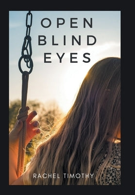 Open Blind Eyes by Timothy, Rachel