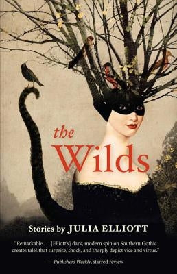 The Wilds by Elliott, Julia