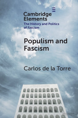 Populism and Fascism by de la Torre, Carlos
