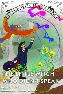 The Little Witch Who Didn't Speak by Sass-Germain, Laura