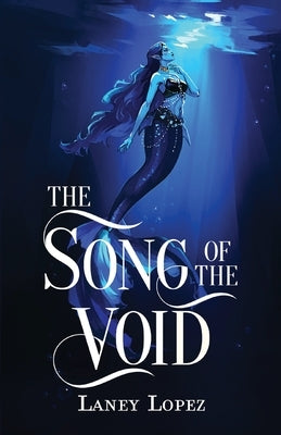 The Song of the Void by Lopez, Laney