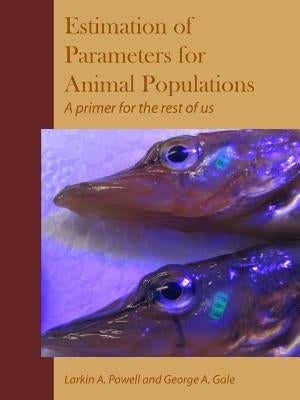 Parameter Estimation for Animal Populations by Powell, Larkin