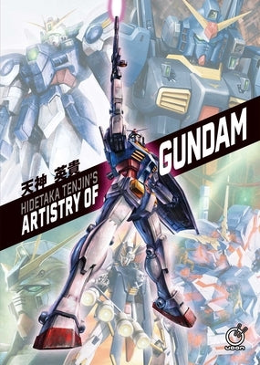 Hidetaka Tenjin's Artistry of Gundam by Tenjin, Hidetaka