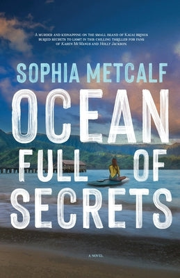 Ocean Full of Secrets by Metcalf, Sophia