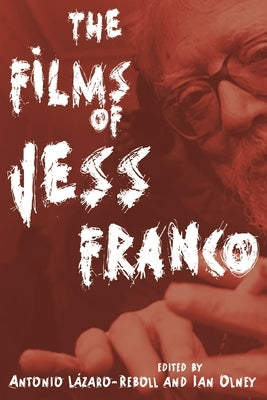 Films of Jess Franco by L&#225;zaro-Reboll, Antonio