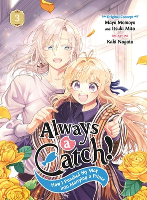 Always a Catch! 03: How I Punched My Way Into Marrying a Prince by Momoyo, Mayo