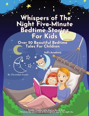 Whispers of the Night Five-Minute Bedtime Stories for Kids: bedtime books for toddlers 2-4 years" by Austin, Christabel