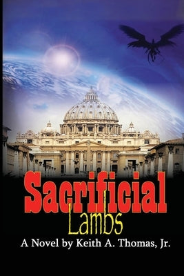 Sacrificial Lambs by Thomas, Keith A., Jr.