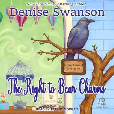 The Right to Bear Charms by Swanson, Denise