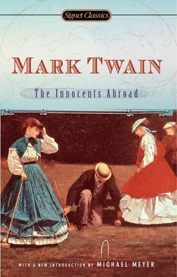 The Innocents Abroad by Twain, Mark