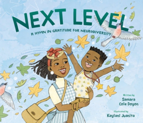 Next Level: A Hymn in Gratitude for Neurodiversity by Doyon, Samara Cole