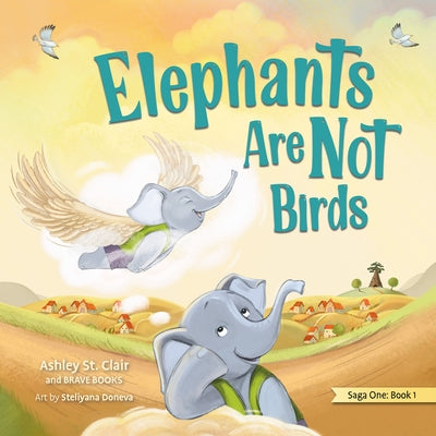 Elephants Are Not Birds [With Envelope] by St Clair Ashley